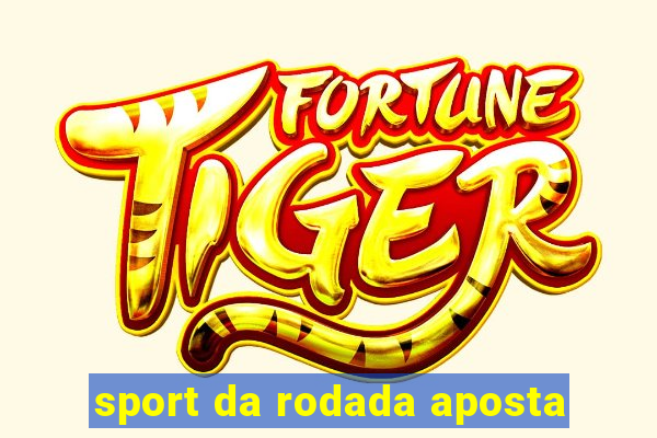 sport da rodada aposta